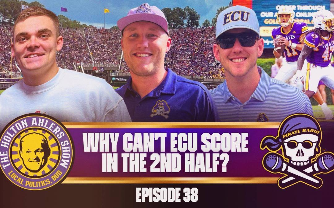 The Holton Ahlers Show: How to fix ECU’s second-half woes