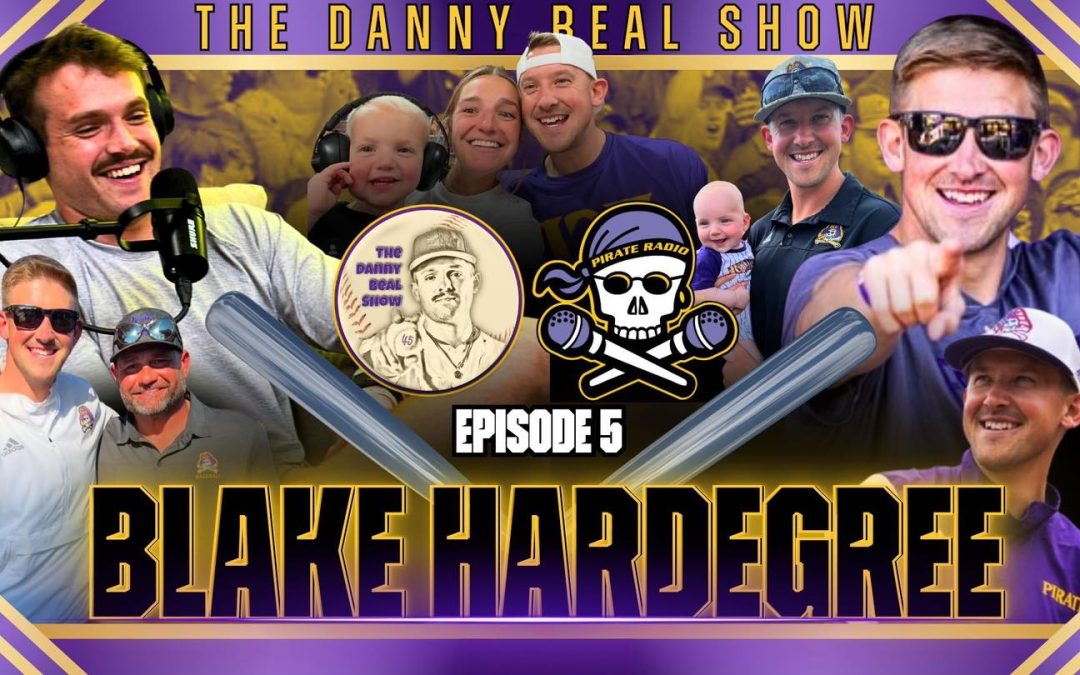 The Danny Beal Show: Being the Director Of Baseball Operations at ECU with Blake Hardegree