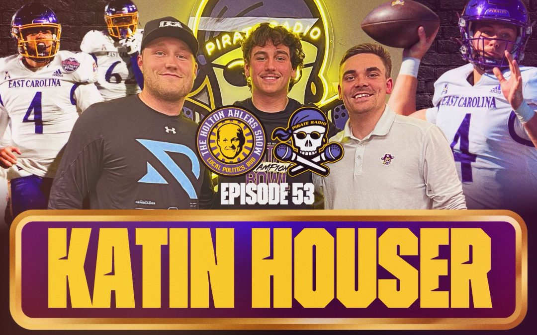 The Holton Ahlers Show: ECU QB Katin Houser