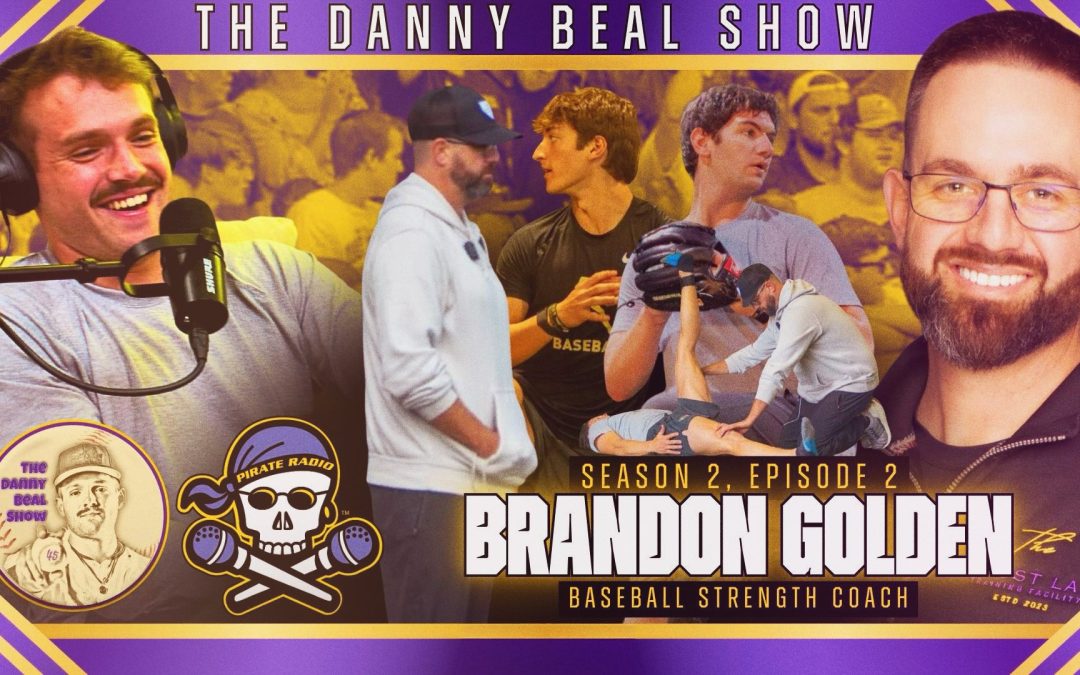 The Danny Beal Show: ECU baseball Strength Coach Brandon Golden