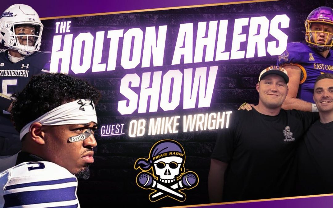 The Holton Ahlers Show: New ECU QB Mike Wright