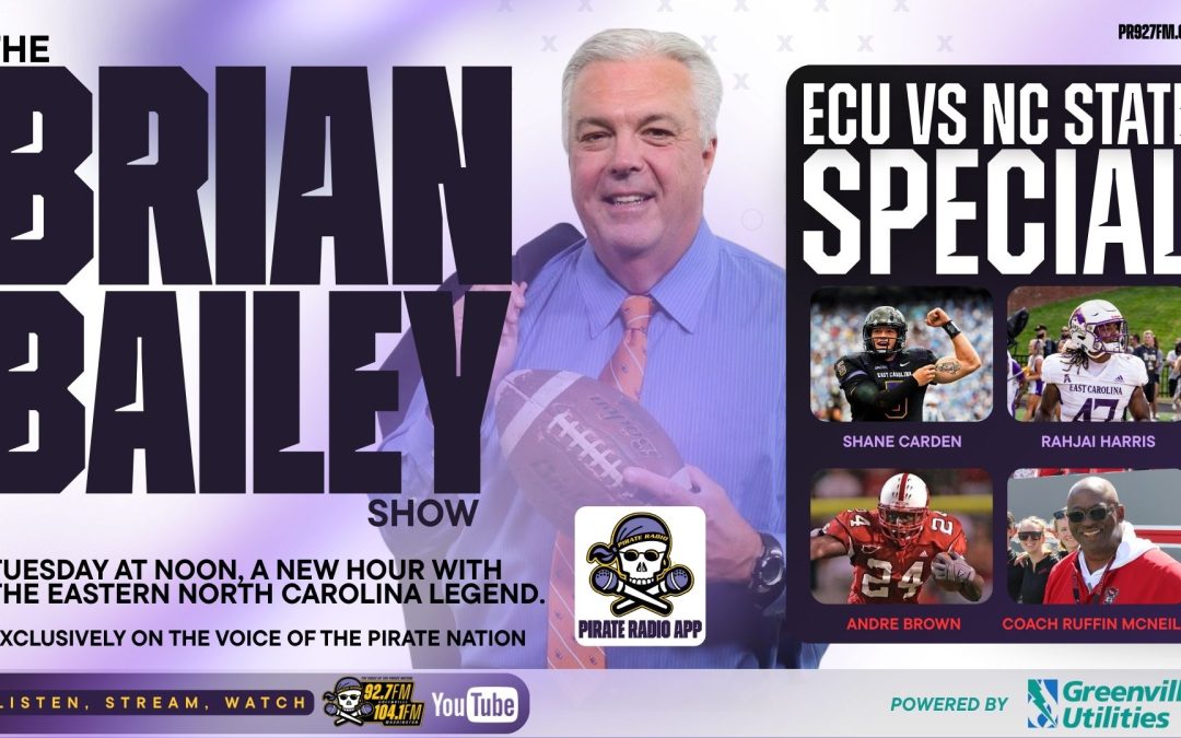 The Brian Bailey Show: Previewing NC State vs. ECU