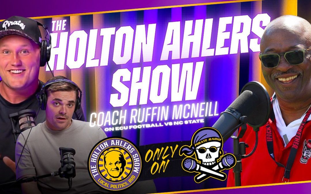 The Holton Ahlers Show: Former ECU football coach Ruffin McNeill