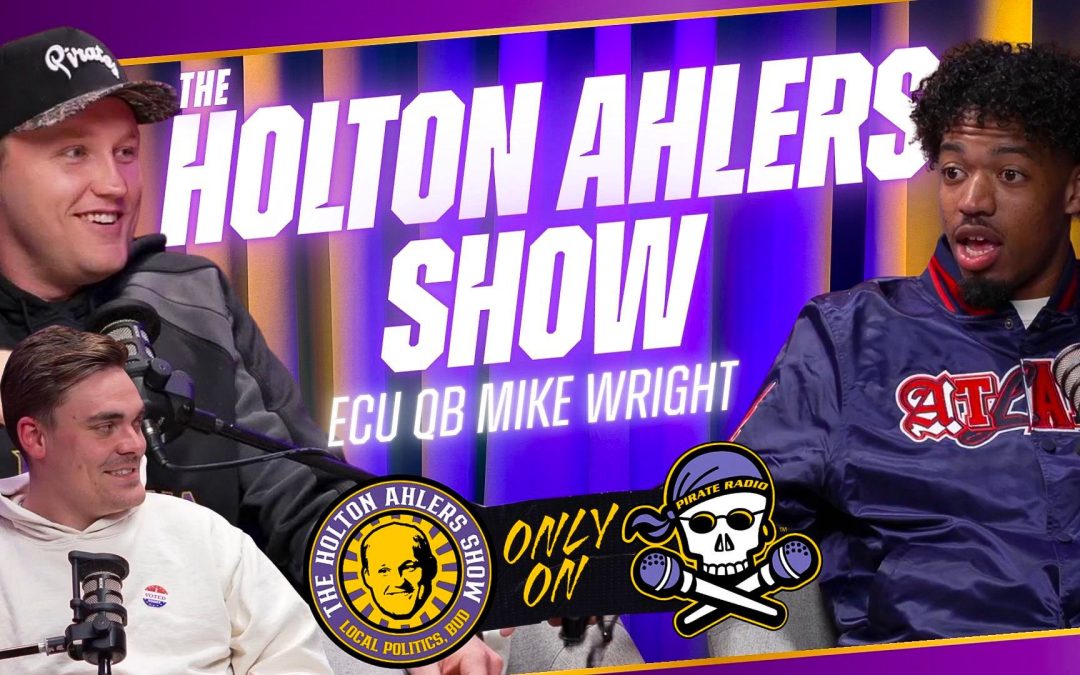 The Holton Ahlers Show: ECU quarterback Mike Wright